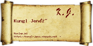 Kungl Jenő névjegykártya